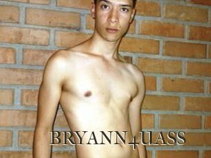 BRYANN4UASS