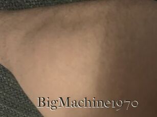 BigMachine1970