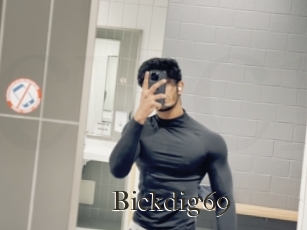 Bickdig69