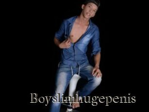 Boyslimhugepenis