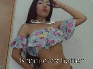 Brunnetex_hotter