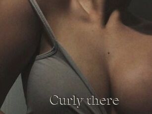 Curly_there