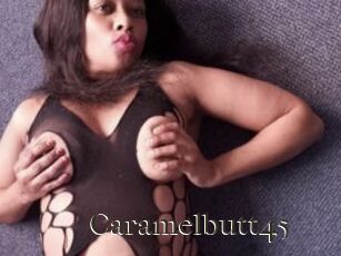 Caramelbutt45