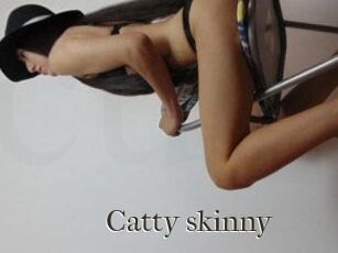 Catty_skinny