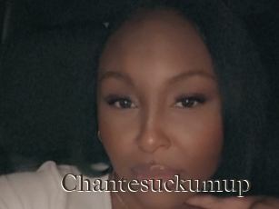Chantesuckumup