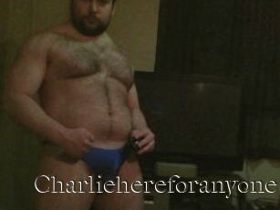 Charliehereforanyone