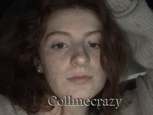 Collmecrazy