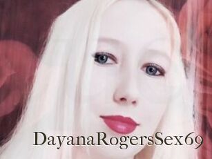 DayanaRogersSex69