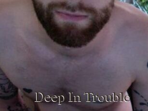 Deep_In_Trouble