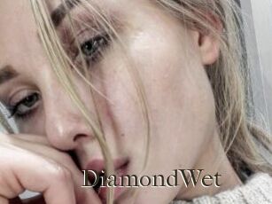 DiamondWet