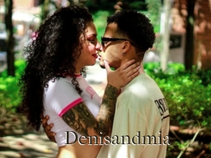 Denisandmia