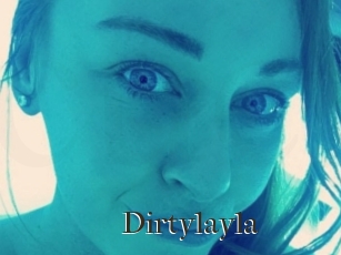 Dirtylayla