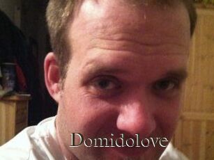 Domidolove