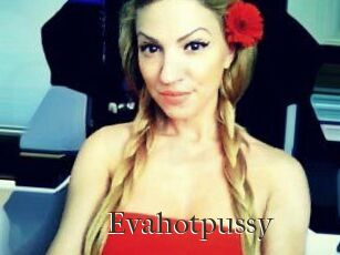 Evahotpussy