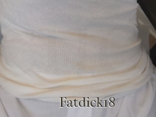 Fatdick18