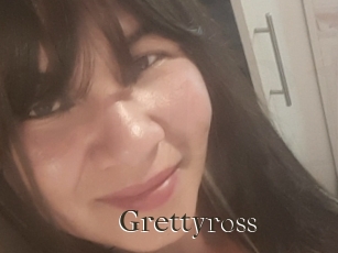 Grettyross