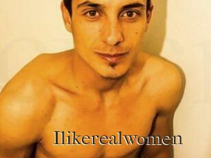 Ilikerealwomen