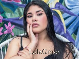 LolaGrase