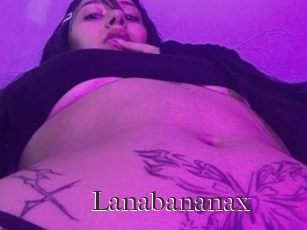 Lanabananax