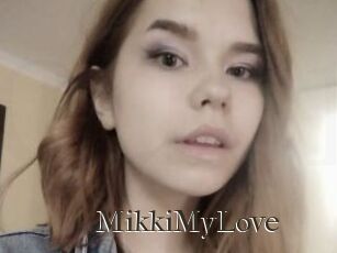 MikkiMyLove