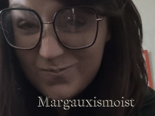 Margauxismoist