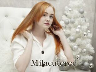 Milacutered