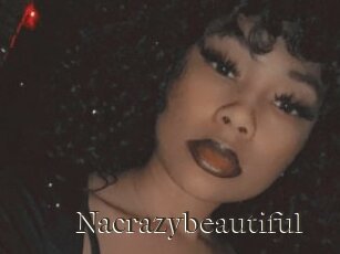 Nacrazybeautiful