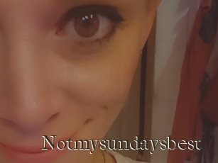 Notmysundaysbest