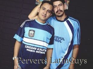 Perverts_LatinGuys