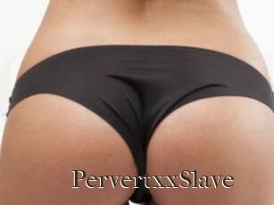 PervertxxSlave