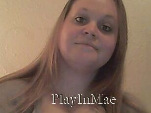 PlayInMae