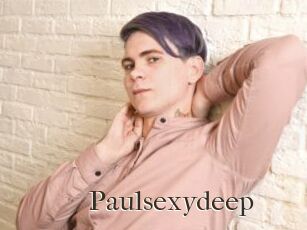 Paulsexydeep