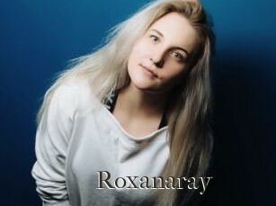 Roxanaray