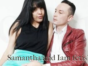 Samantha_and_Iam_fetish