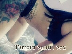 Tamara_Squirt_Sex