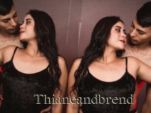Thianeandbrend