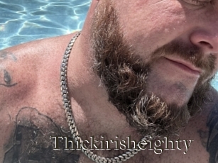 Thickirisheighty