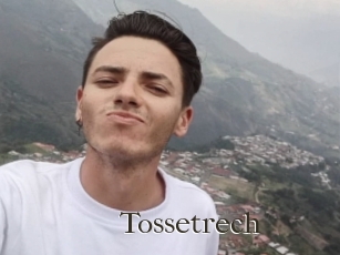 Tossetrech