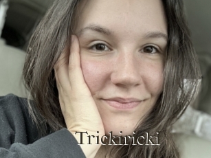 Trickiricki