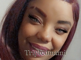 Tripledmami