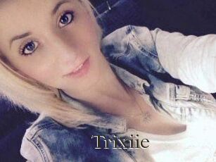 Trixiie