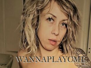 WANNAPLAYCME