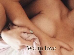 We_in_love