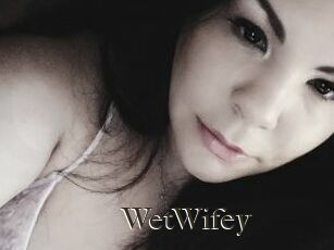 WetWifey