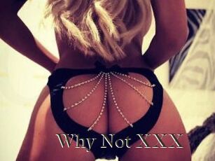 Why_Not_XXX