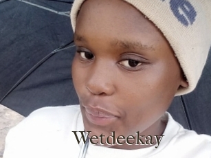 Wetdeekay