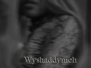 Wyshaddymeh