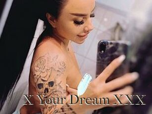 X_Your_Dream_XXX