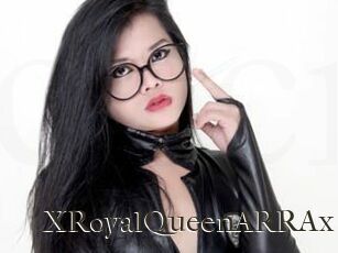 XRoyalQueenARRAx